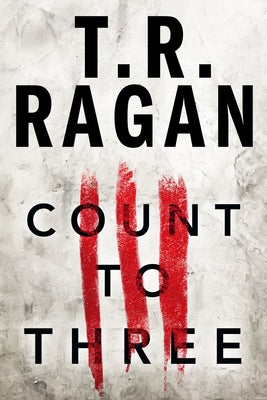 Count to Three by Ragan, T. R.