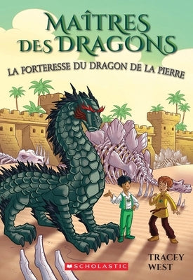 La Forteresse Du Dragon de la Pierre = Fortress of the Stone Dragon: A Branches Book by West, Tracey