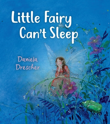 Little Fairy Can't Sleep by Drescher, Daniela