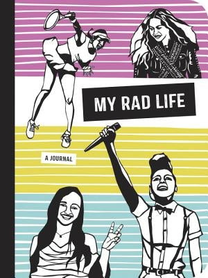 My Rad Life: A Journal by Schatz, Kate