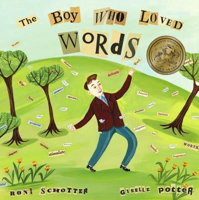 The Boy Who Loved Words by Schotter, Roni