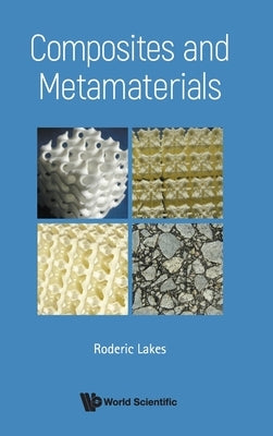 Composites and Metamaterials by Lakes, Roderic