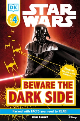 DK Readers L4: Star Wars: Beware the Dark Side: Discover the Sith's Evil Schemes . . . by Beecroft, Simon