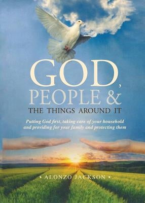 God, People & the Things Around It by Jackson, Alonzo