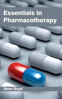 Essentials in Pharmacotherapy by Boyd, Sean