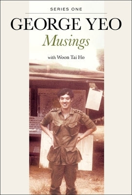 George Yeo: Musings - Series One by Yeo, George Yong-Boon