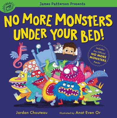 No More Monsters Under Your Bed! by Chouteau, Jordan
