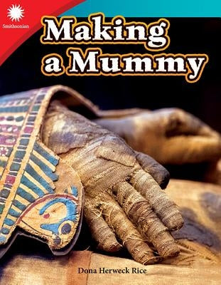 Making a Mummy by Herweck Rice, Dona