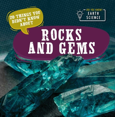 20 Things You Didn't Know about Rocks and Gems by Morrison, Marie