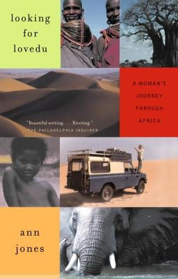 Looking for Lovedu: A Woman's Journey Through Africa by Jones, Ann