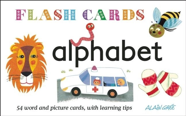 Alphabet - Flash Cards: 54 Word and Picture Cards, with Learning Tips by Gr&#233;e, Alain