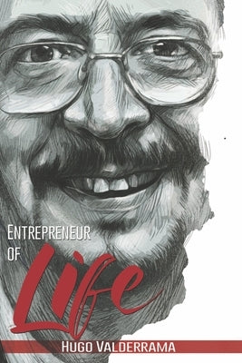 Entrepreneur of Life by Valderrama, Hugo