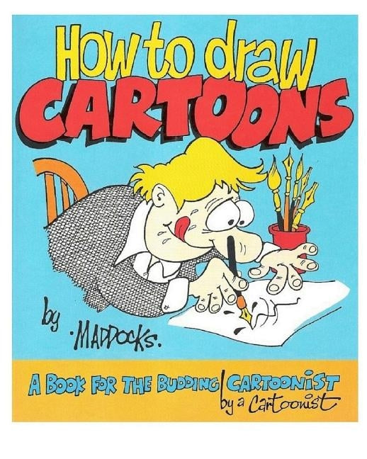 How to Draw Cartoons by Bonelli, Marian