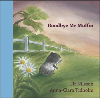 Goodbye Mr. Muffin by Nilsson, Ulf