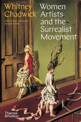 Women Artists and the Surrealist Movement by Chadwick, Whitney