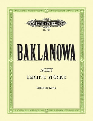 8 Easy Pieces for Violin and Piano: 1st Position by Baklanova, Natalya