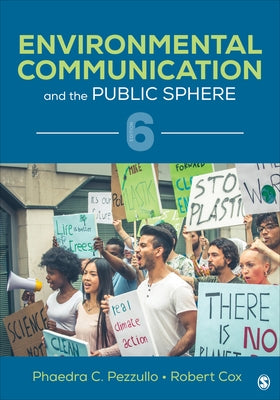 Environmental Communication and the Public Sphere by Pezzullo, Phaedra C.