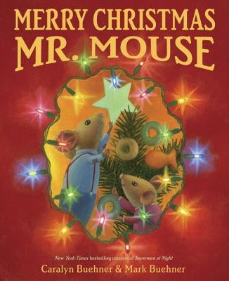 Merry Christmas, Mr. Mouse by Buehner, Caralyn