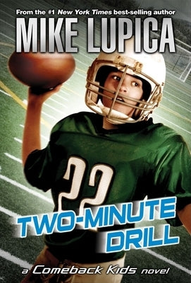 Two-Minute Drill by Lupica, Mike