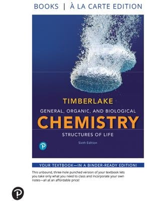 General, Organic, and Biological Chemistry: Structures of Life by Timberlake, Karen