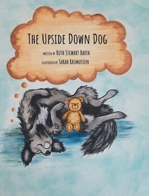 The Upside Down Dog by Barth, Ruth