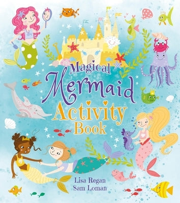 Magical Mermaid Activity Book by Loman, Sam