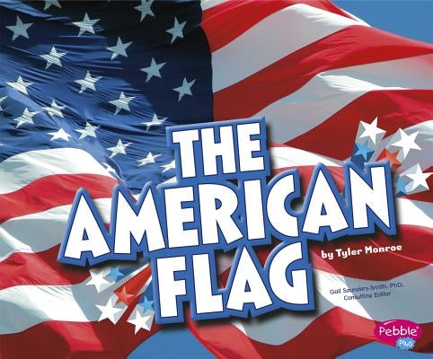 The American Flag by Saunders-Smith, Gail