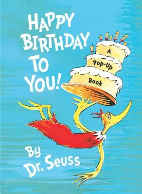 Happy Birthday to You! by Dr Seuss