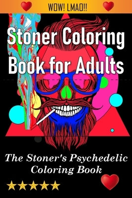 Stoner Coloring Book for Adults by Adult Coloring Books