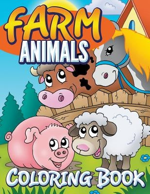 Farm Animals Coloring Book: Coloring Book For Kids by Koontz, Marshall