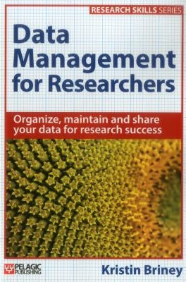 Data Management for Researchers by Briney, Kristin