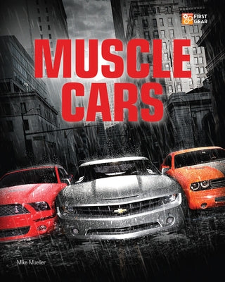 Muscle Cars by Mueller, Mike
