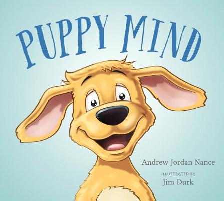 Puppy Mind by Nance, Andrew Jordan
