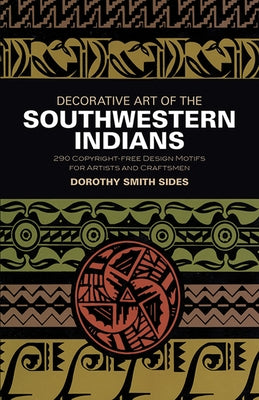 Decorative Art of the Southwestern Indians by Sides, Dorothy S.