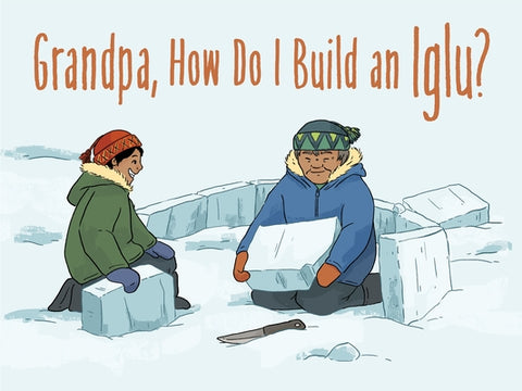 Grandpa, How Do I Build an Iglu?: English Edition by Hinch, Ali