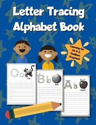 Letter Tracing Alphabet Book: ABC Learning Workbook for Kids - Toddlers, Preschool, K-2 - Blue by Printing Press, Smart Kids