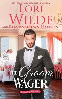 The Groom Wager by Hanson, Pam Andrews