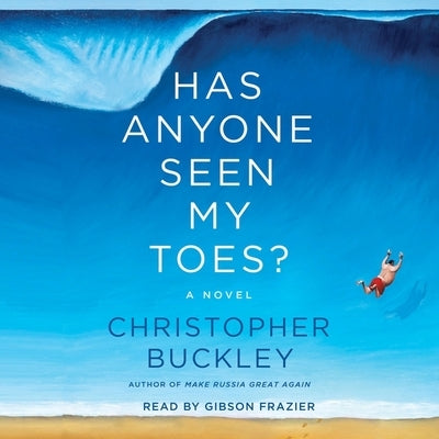 Has Anyone Seen My Toes? by Buckley, Christopher