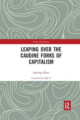 Leaping Over the Caudine Forks of Capitalism by An, Xiaolu