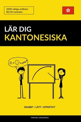 Lär dig Kantonesiska - Snabbt / Lätt / Effektivt: 2000 viktiga ordlistor by Languages, Pinhok