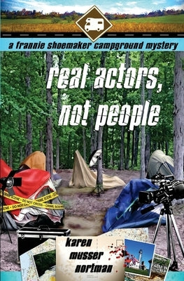 Real Actors, Not People by Nortman, Karen Musser