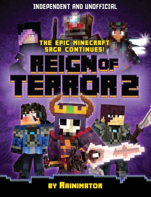 Reign of Terror 2: Minecraft Graphic Novel (Independent & Unofficial): The Next Chapter of the Enthralling Unofficial Minecraft Epic Fantasy by Olaguer, Rain