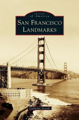 San Francisco Landmarks by Accardi, Catherine