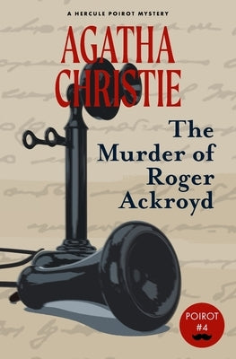 The Murder of Roger Ackroyd (Warbler Classics) by Christie, Agatha