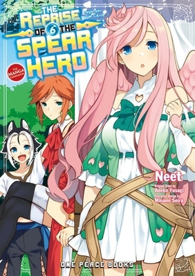 The Reprise of the Spear Hero Volume 06: The Manga Companion by Yusagi, Aneko