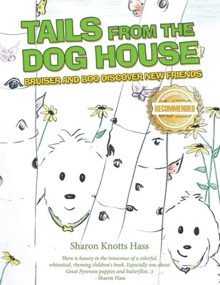 Tails from the Dog House: Bruiser and Boo Discover New Friends by Hass, Sharon Knotts