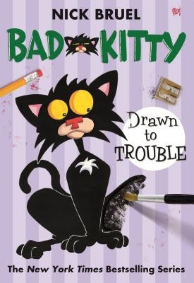 Bad Kitty Drawn to Trouble (Paperback Black-And-White Edition) by Bruel, Nick