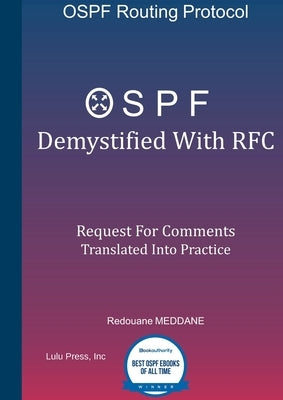 OSPF Demystified With RFC: Request For Comments Translated Into Practice by Meddane, Redouane