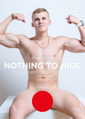 Nothing to Hide. Young Men from Slovakia 2022 by Dlab, Phil