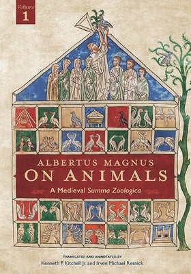 Albertus Magnus On Animals V1: A Medieval Summa Zoologica Revised Edition by Kitchell, Kenneth F., Jr.